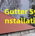 Gutter System Installation Repair and Full Roof Drainage Optimization Service